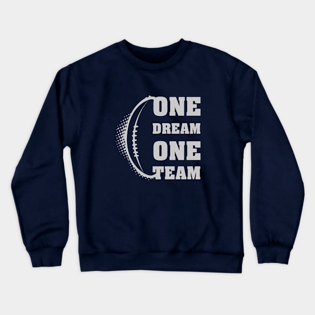 One Dream One Team in football Crewneck Sweatshirt by Toogoo